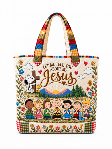 Let Me Tell You About My Jesus Gift For Her - Personalized Quilted Tote Bag