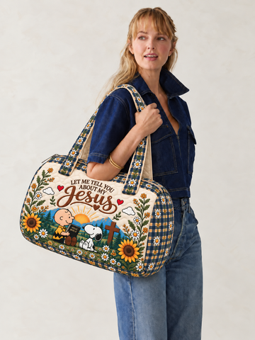 Let Me Tell You About My Jesus Gift For Her - Personalized Quilted Duffle Bag