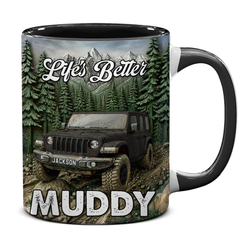 Personalized Jeep Life's Better Muddy Coffee Accent Mug DN1408261650