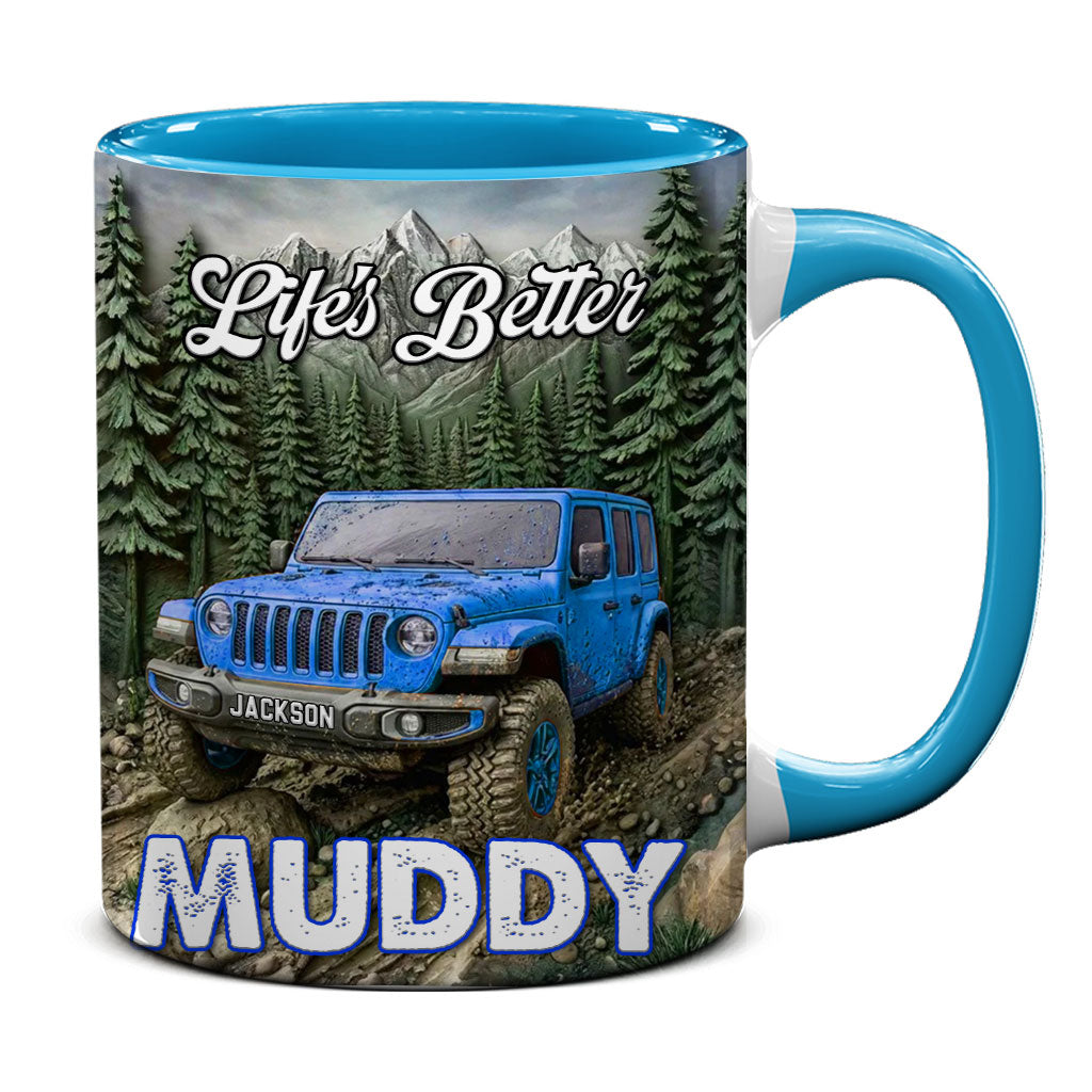 Personalized Jeep Life's Better Muddy Coffee Accent Mug DN1408261650
