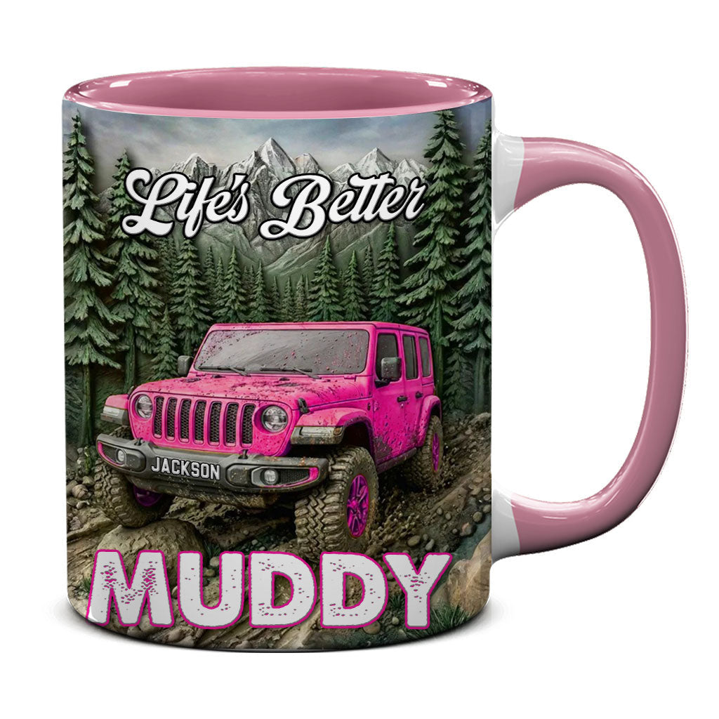 Personalized Jeep Life's Better Muddy Coffee Accent Mug DN1408261650