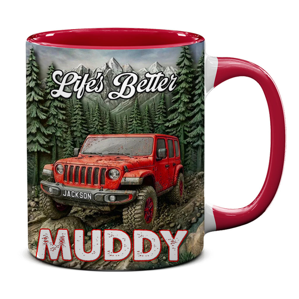 Personalized Jeep Life's Better Muddy Coffee Accent Mug DN1408261650