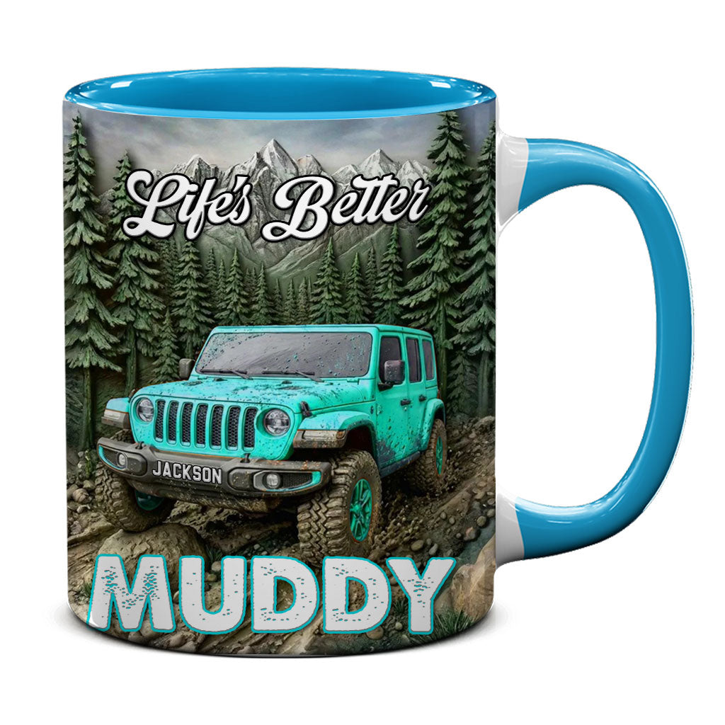 Personalized Jeep Life's Better Muddy Coffee Accent Mug DN1408261650