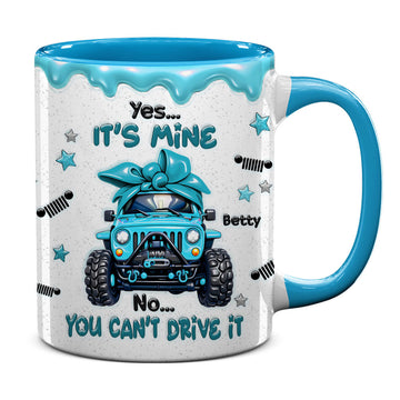 Jeep Girl Coffee Mug - Yes It's Mine Personalized Cup DN1408261642
