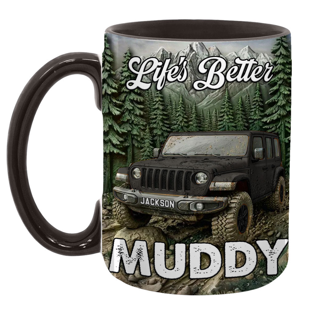 Personalized Jeep Life's Better Muddy Coffee Accent Mug DN1408261650