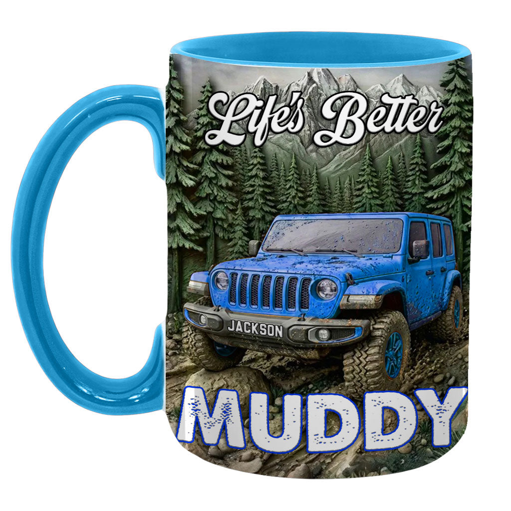 Personalized Jeep Life's Better Muddy Coffee Accent Mug DN1408261650