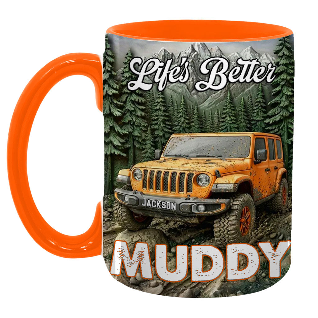Personalized Jeep Life's Better Muddy Coffee Accent Mug DN1408261650