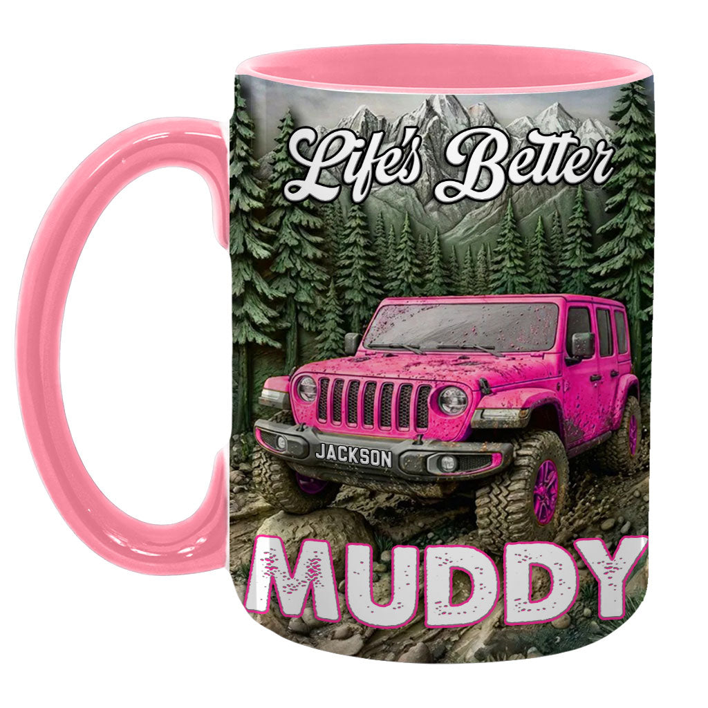 Personalized Jeep Life's Better Muddy Coffee Accent Mug DN1408261650
