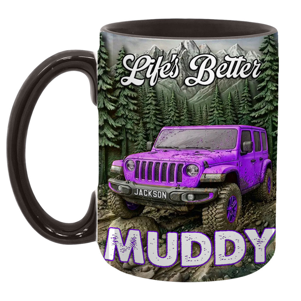 Personalized Jeep Life's Better Muddy Coffee Accent Mug DN1408261650