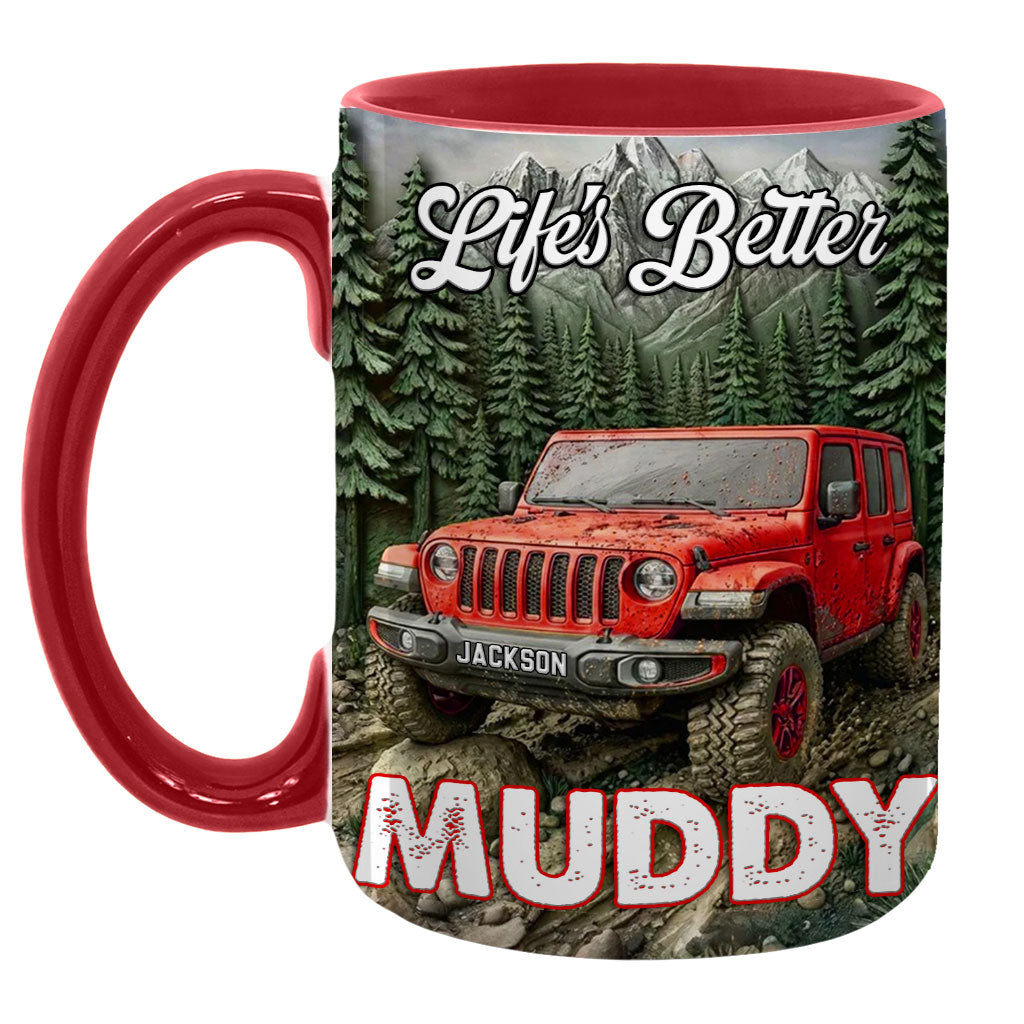 Personalized Jeep Life's Better Muddy Coffee Accent Mug DN1408261650