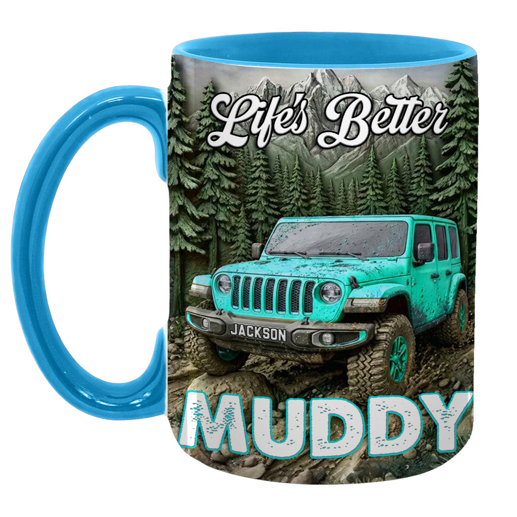 Personalized Jeep Life's Better Muddy Coffee Accent Mug DN1408261650