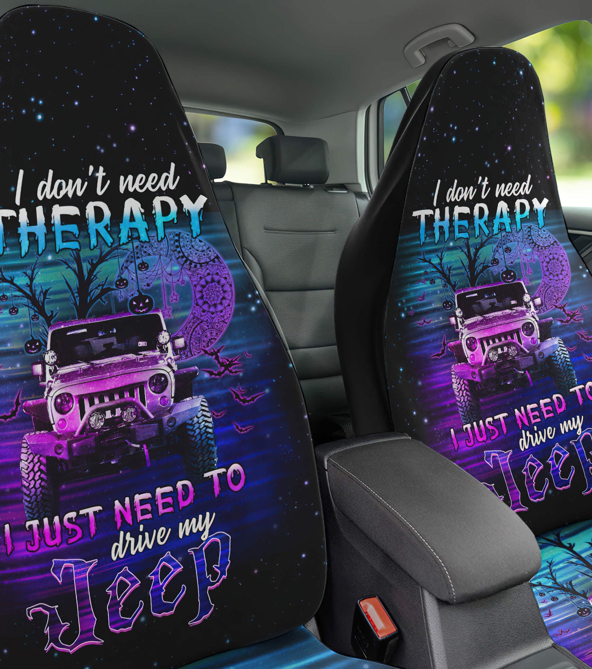 i-dont-need-therapy-i-just-need-to-drive-my-jeep-car-seat-cover