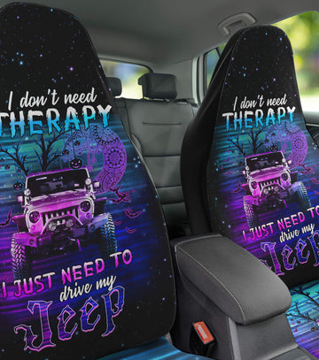 i-dont-need-therapy-i-just-need-to-drive-my-jeep-car-seat-cover