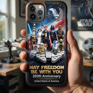 May Freedom Be With You - 250th Anniversary - Personalized Phone Case - Gift For Patriots