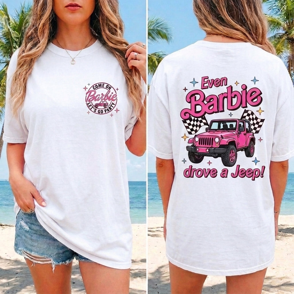 Even Barbie Drove A Jeep T-Shirt TN2307261715