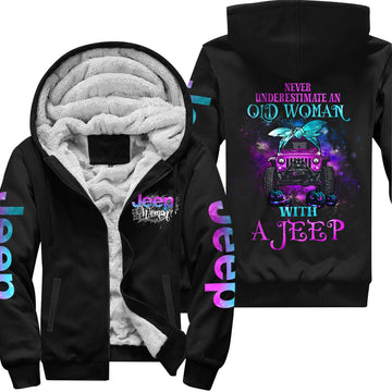 Never Underestimate An Old Woman With A Jeep Fleece Zip Hoodie Supler Store