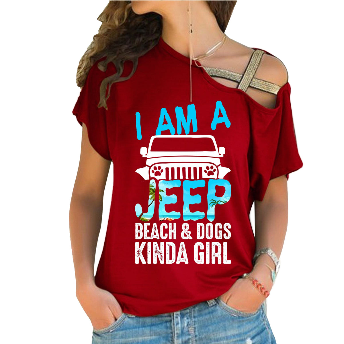 I Am A Jeep Beach Dogs Kinda Girl Criss-Cross One Shoulder Shirt TN2407261057