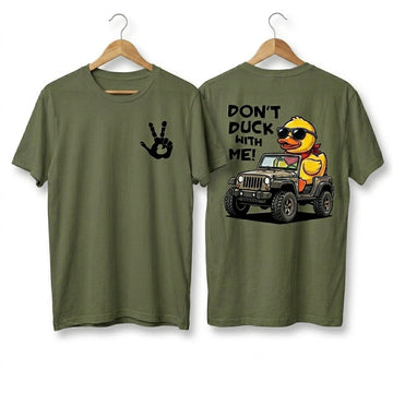 Don't Duck With Me T-Shirt TN2407261040