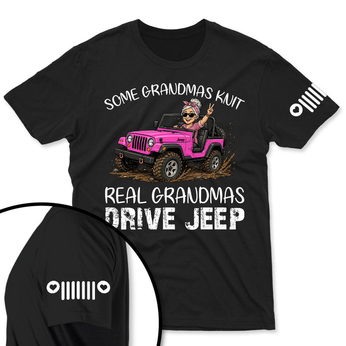 Some Grandmas Knit Real Grandmas Drive Jeep Offroad Shirt TN2407261063