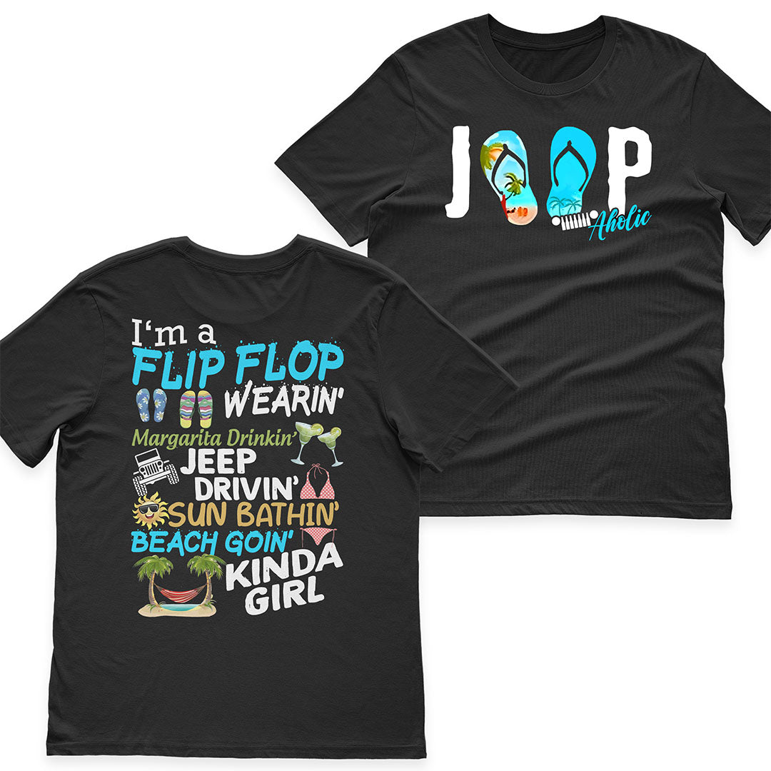 I'm A Flip Flop Margarita Jeep Drivin' Kinda Girl T-Shirt Hoodie TN2407261066