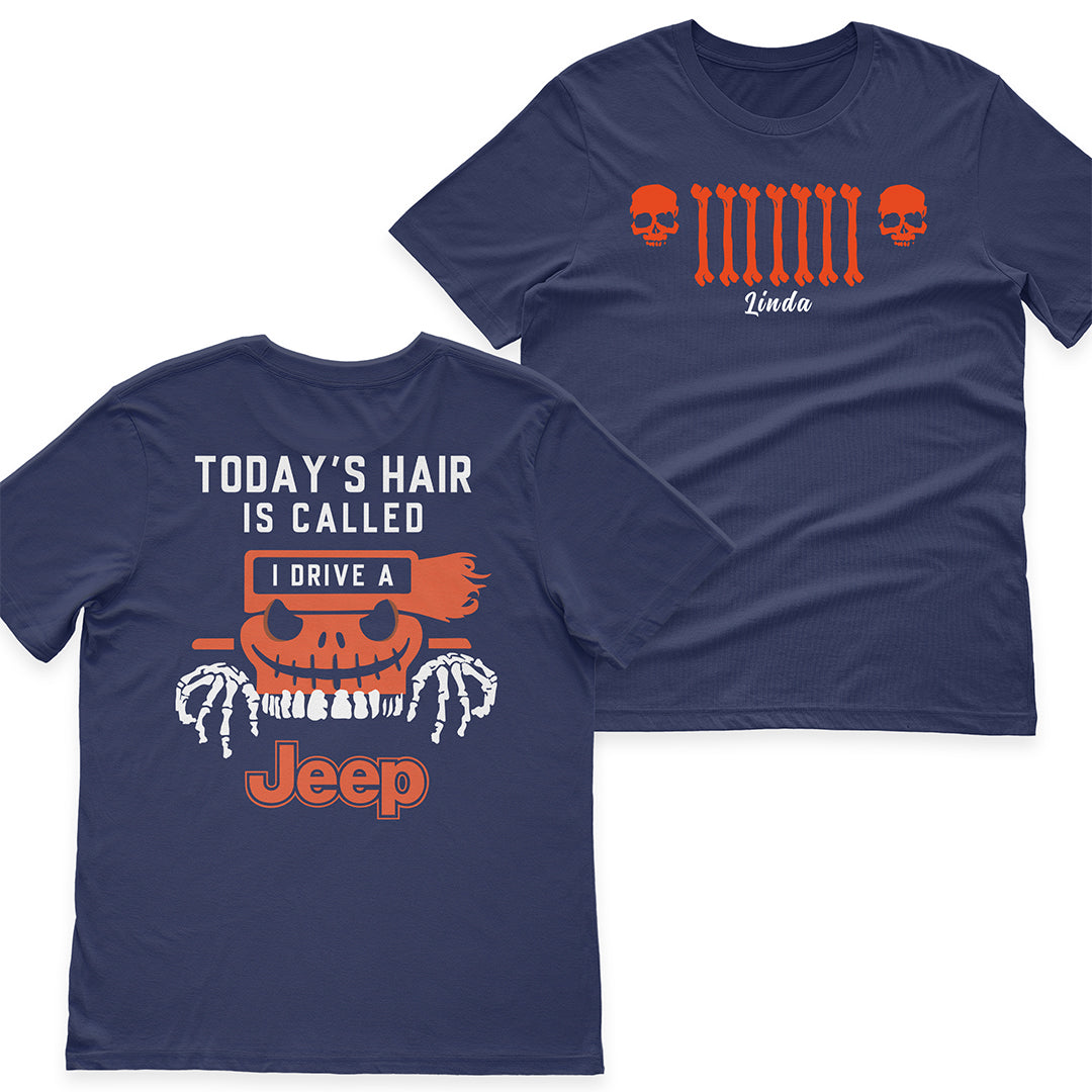 Personalized Halloween Jeep Today's Hair Is Called T-Shirt Hoodie Supler Store