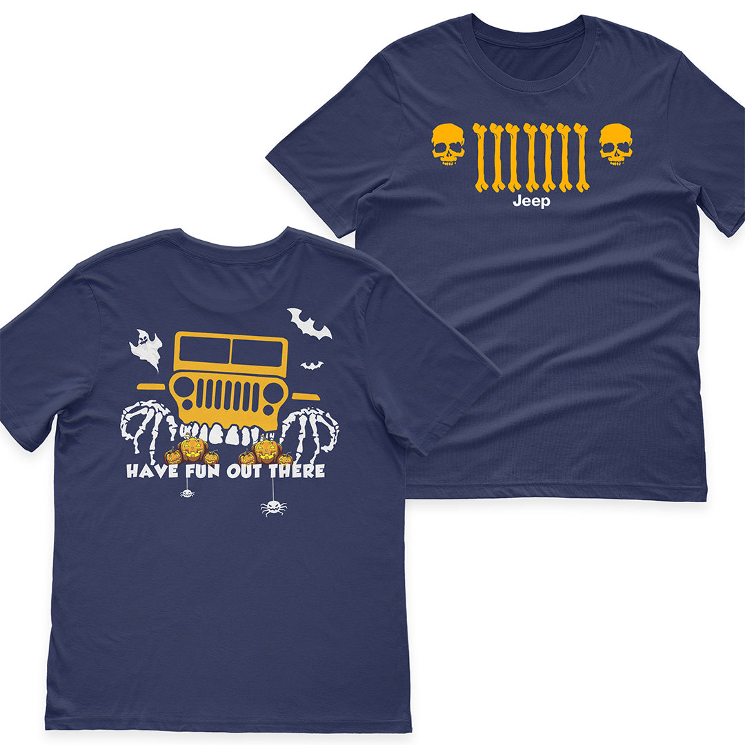 Jeep Halloween Skull Grille Have Fun Out There T-Shirt Hoodie Supler Store