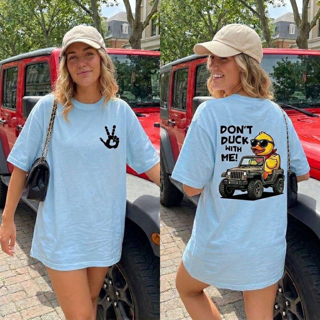 Don't Duck With Me T-Shirt TN2407261040