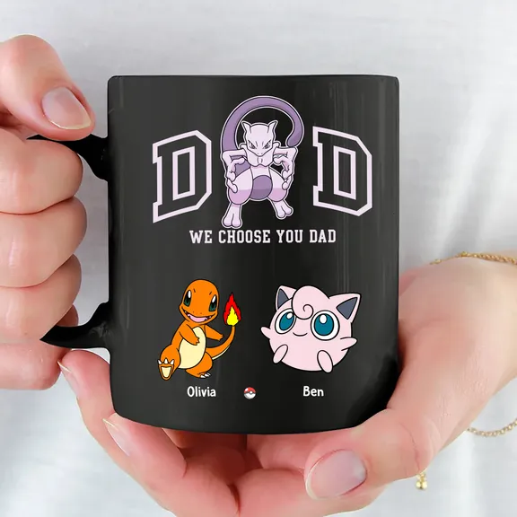 Black Mug PoMo - We choose you dad, Gift for dad, gift for father's day - Personalized Mug TN0106261505
