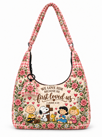 He First Loved Us 1 John 4:19 Christian Gift For Her - Personalized Quilted Hobo Shoulder Bag