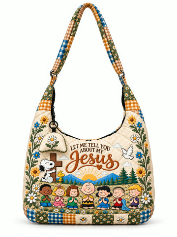 Let Me Tell You About My Jesus Gift For Her - Personalized Quilted Hobo Shoulder Bag