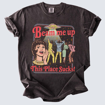 Beam Me Up This Place Sucks Shirt and Sweatshirt, Space Humor Tee, Alien UFO Abduction Retro Quote, Trending Movie ST5 movie sweatshirt