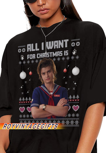 All I Want for Christmas Is Joe Keery Shirt for Unisex Men and Women 90s