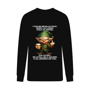 Elf I Can Be Mean As Fuck Sweet As Candy Cold As Water Evil As Hell