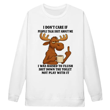 Moose I Don't Care People Talk Shit About Me