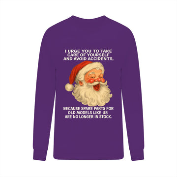 Santa I Urge You To Take Care Of Yourself And Avoid Accidents Because Spare Parts For Old Models Like Us Are No Longer In Stock