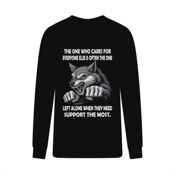 Wolf The One Who Cares For Everyone Else Is Often The One Left Alone When They Need Support The Most