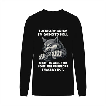 Wolf I Already Know I'm Going To Hell Might As Well Stir Some Shit Up Before I Make My Exit