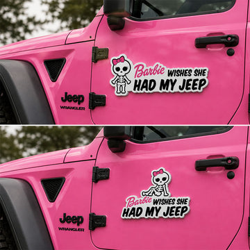 Barbie Wishes She Had My Jeep Acrylic Magnet TN2608271515