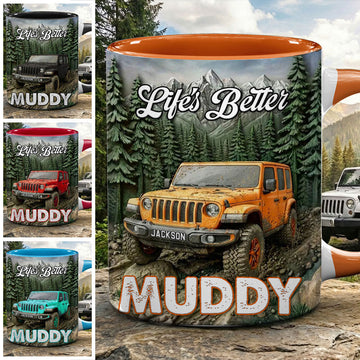 Personalized Jeep Life's Better Muddy Coffee Accent Mug DN1408261650