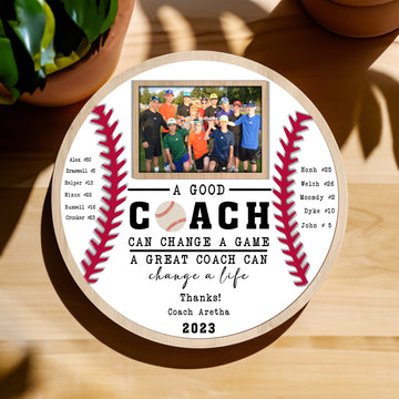 Personalized Baseball Coach Wooden Round Sign, Best Coach Ever Sign, End Of Season Gift For Coach, Team Gift, Team Photo Hanging Plaque, A Great Coach Can Change A Life