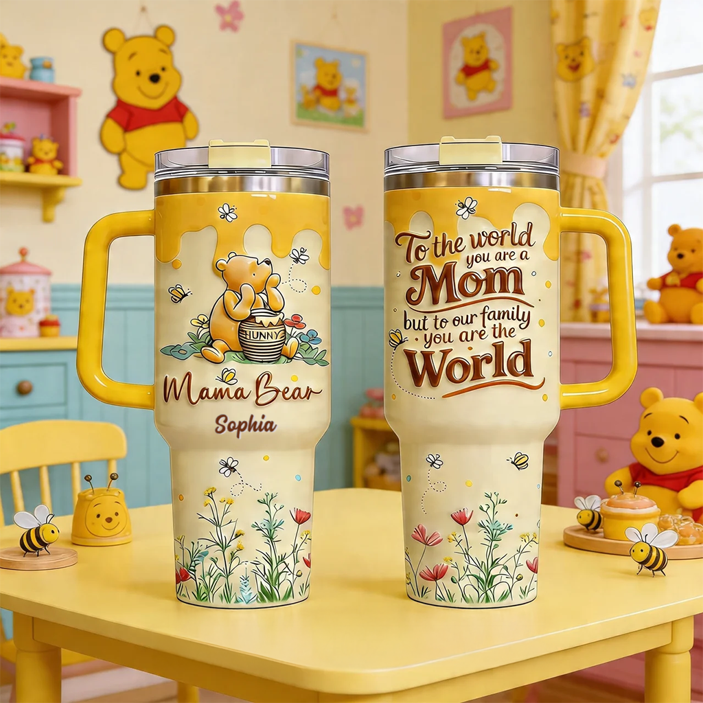 DSNY Honey Bear Mom You Are The World - Personalized Tumbler - Gift For Mother's Day, Movie Fans HH01