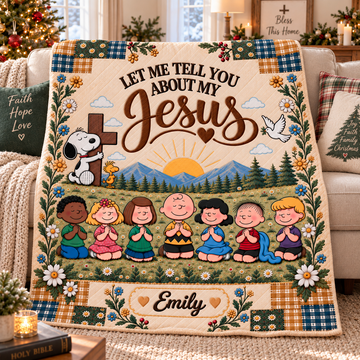 Let Me Tell You About My Jesus Gift For Her, Him - Personalized Blanket