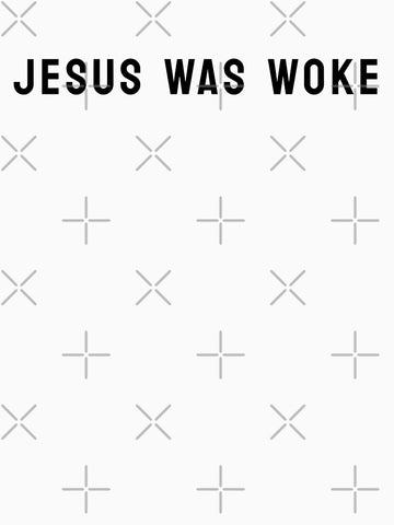 Jesus Was Woke White Text Essential T-Shirt