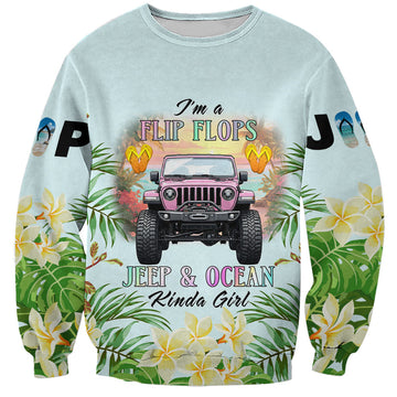 I’m A Flip Flops Jeep & Ocean Kinda Girl Sweatshirt Tropical Floral Beach Sunset Illustration Style