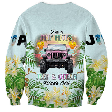 I’m A Flip Flops Jeep & Ocean Kinda Girl Sweatshirt Tropical Floral Beach Sunset Illustration Style