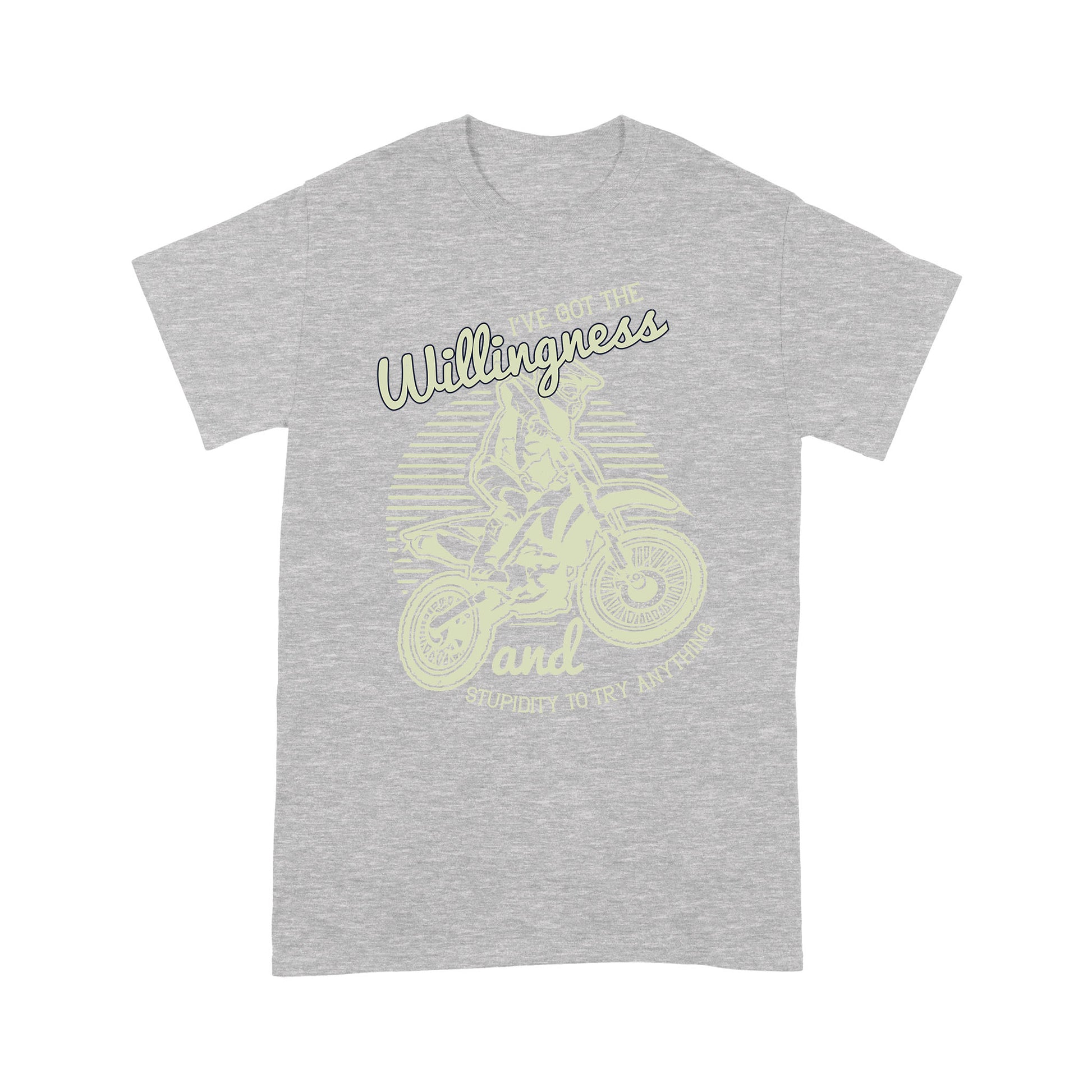 litzzy I've Got The Willingness And Stupidity To Try Anything - Motorcycle T-Shirt | Made in US T-Shirt S Heather Grey 