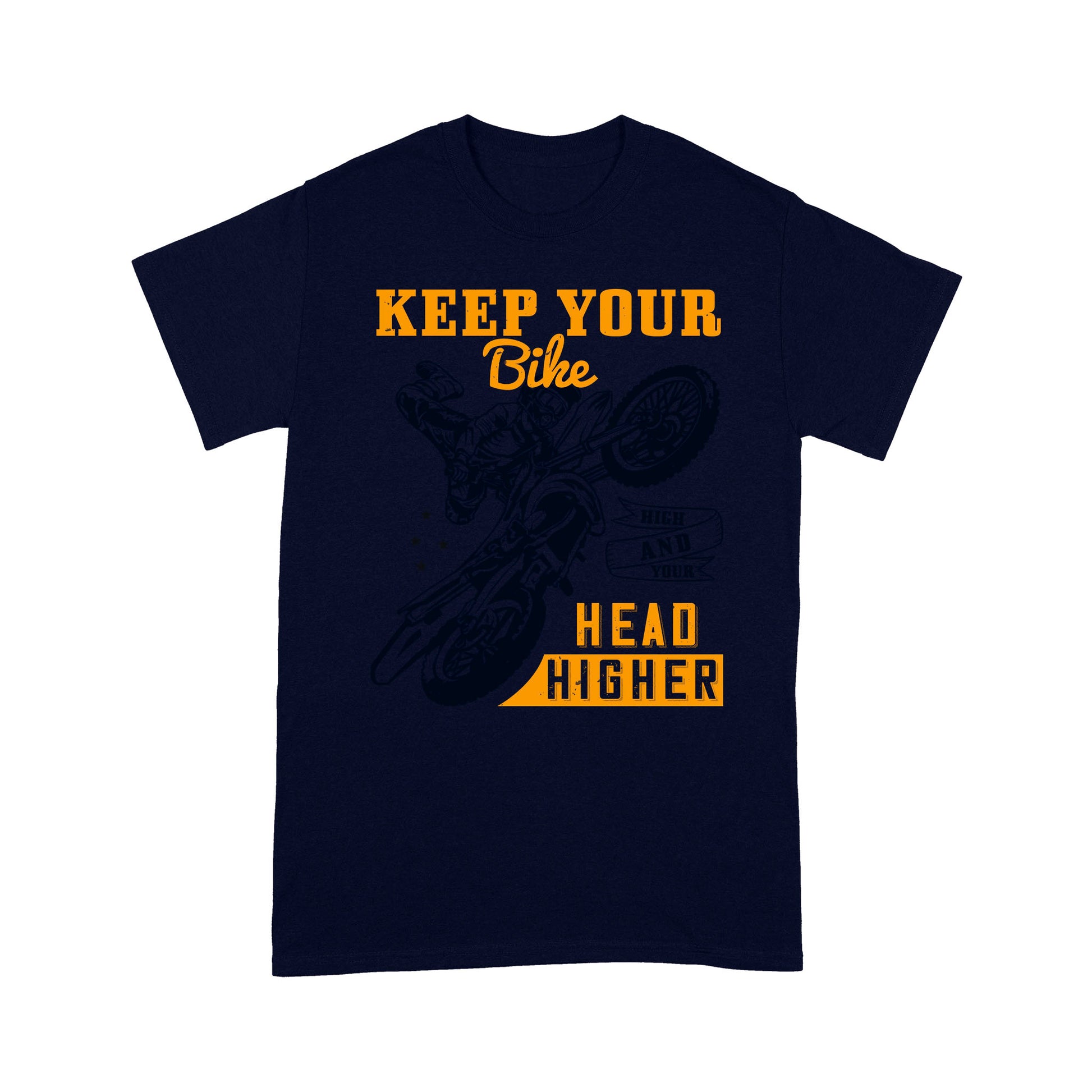 litzzy Keep Your Bike High And Your Head Higher- Motorcycle T-Shirt | Made in US T-Shirt S Navy 