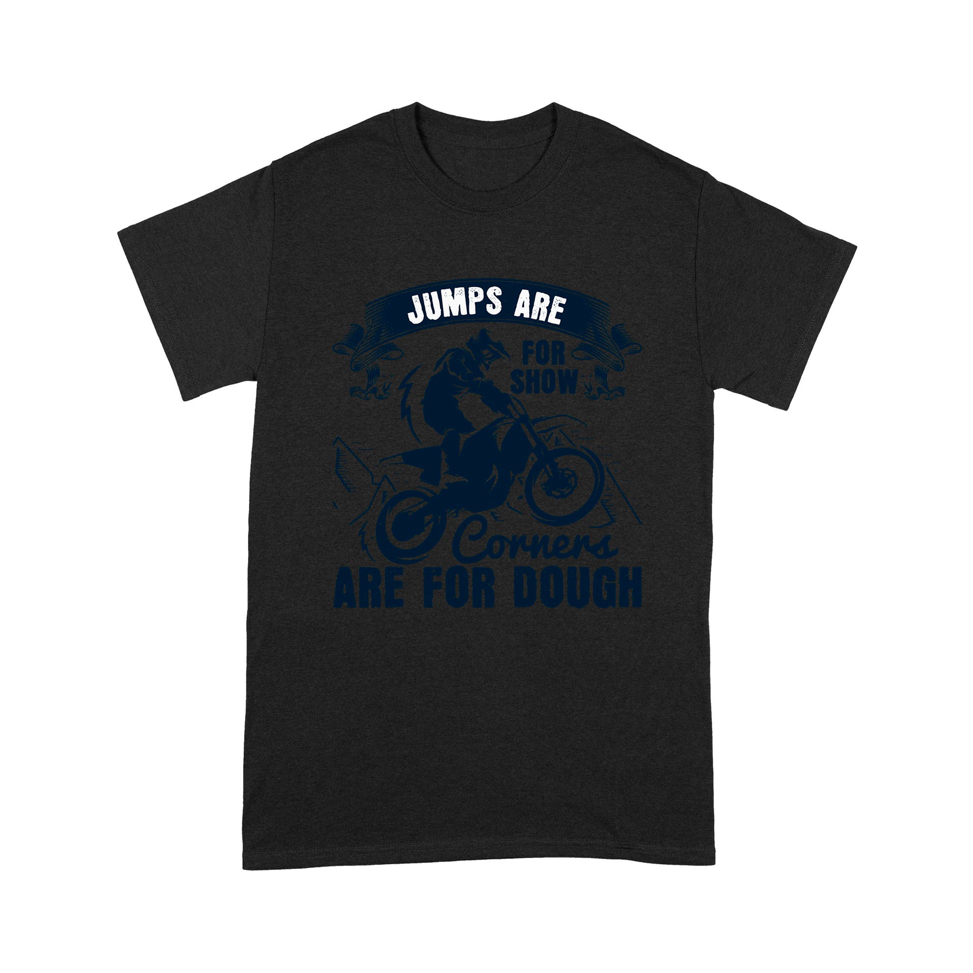 litzzy Jumps Are For Show, Corners Are For Dough 2 - Motorcycle T-Shirt | Made in US T-Shirt S Black 