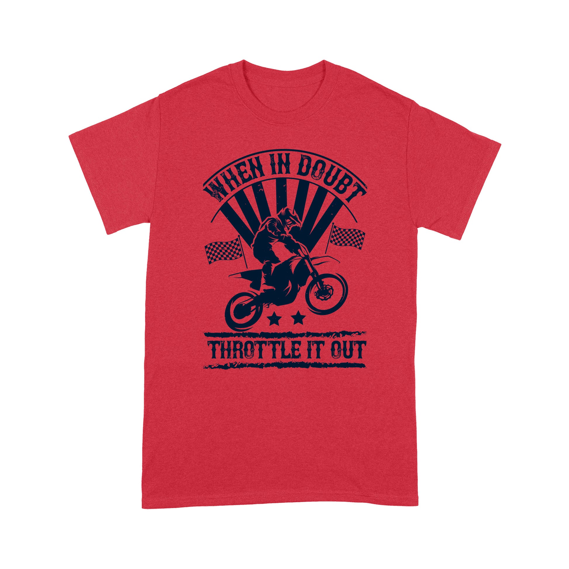 litzzy When in doubt, throttle it out- Motorcycle T-Shirt | Made in US T-Shirt S Red 