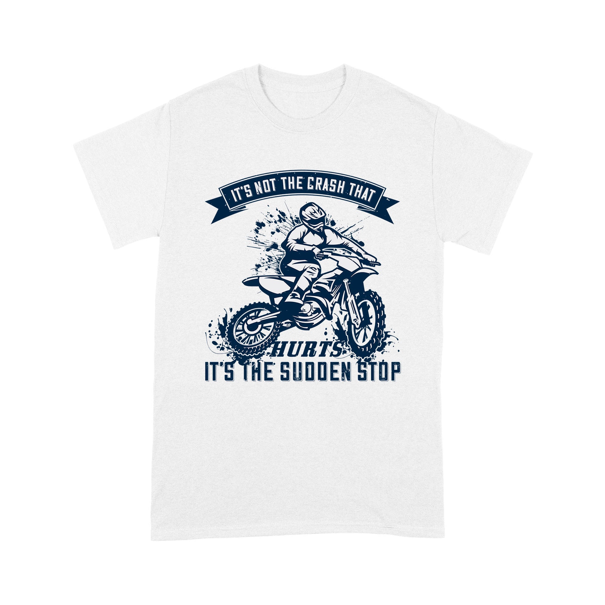 litzzy It's Not The Crash That Hurts, It’s The Sudden Stop - Motorcycle T-Shirt | Made in US T-Shirt S White 